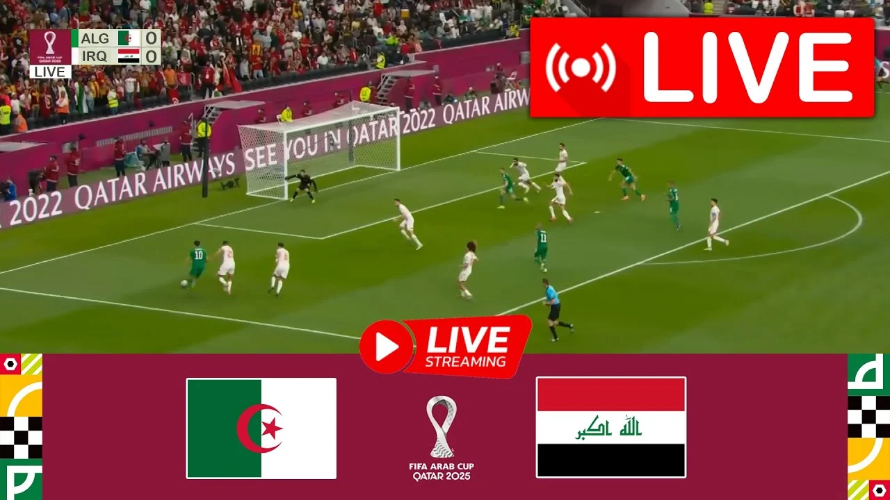 Iraq vs Algeria.. بث مباشر مباراة العراق والجزائر في كأس العرب الشوط الاول (0_0).. تابع حالا